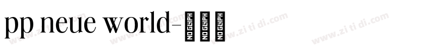 pp neue world字体转换 pp neue world字体转换